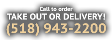 Call for Take Out or Delivery